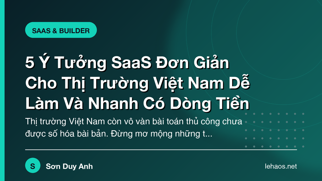 5 Ý Tưởng SaaS Đơn Giản Cho Thị Trường Việt Nam Dễ Làm Và Nhanh Có Dòng Tiền