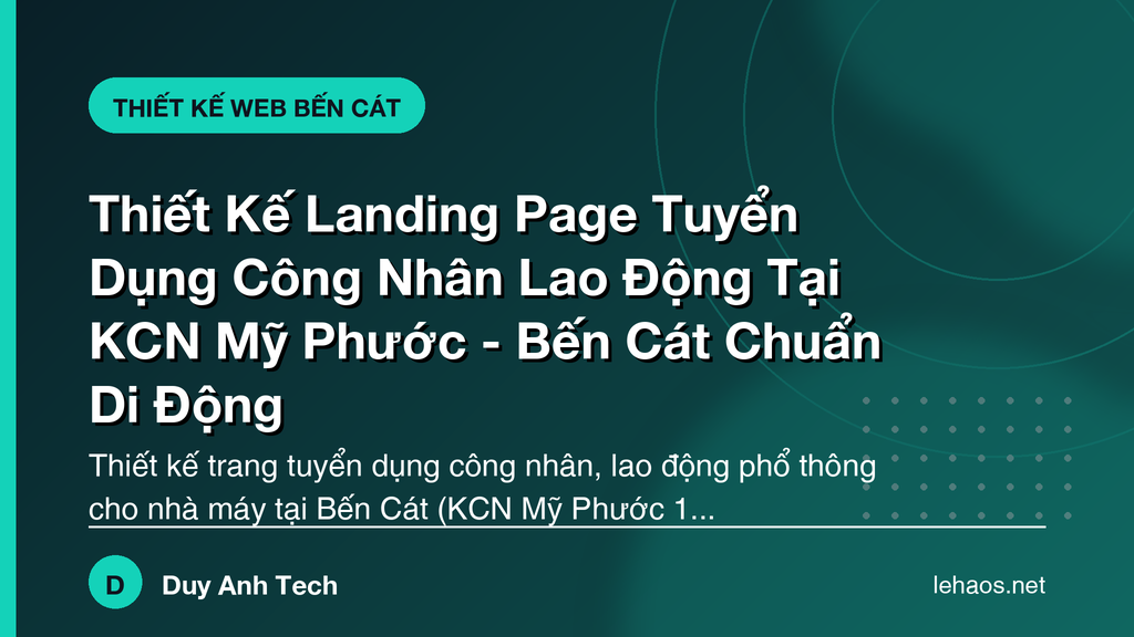 Thiết Kế Landing Page Tuyển Dụng Công Nhân Lao Động Tại KCN Mỹ Phước - Bến Cát Chuẩn Di Động